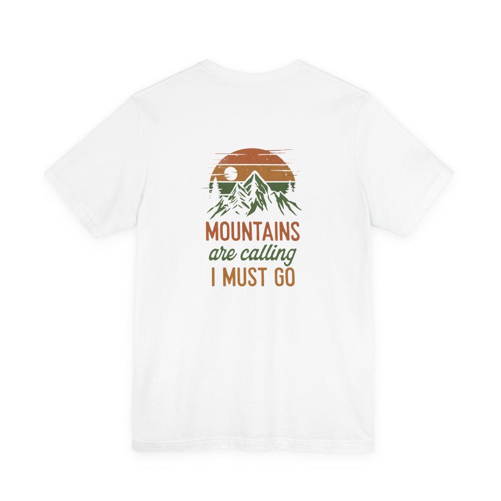 The Mountains Are Calling Tee