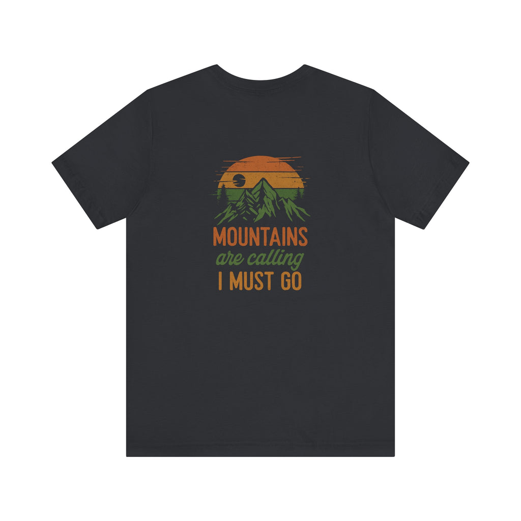 The Mountains Are Calling Tee