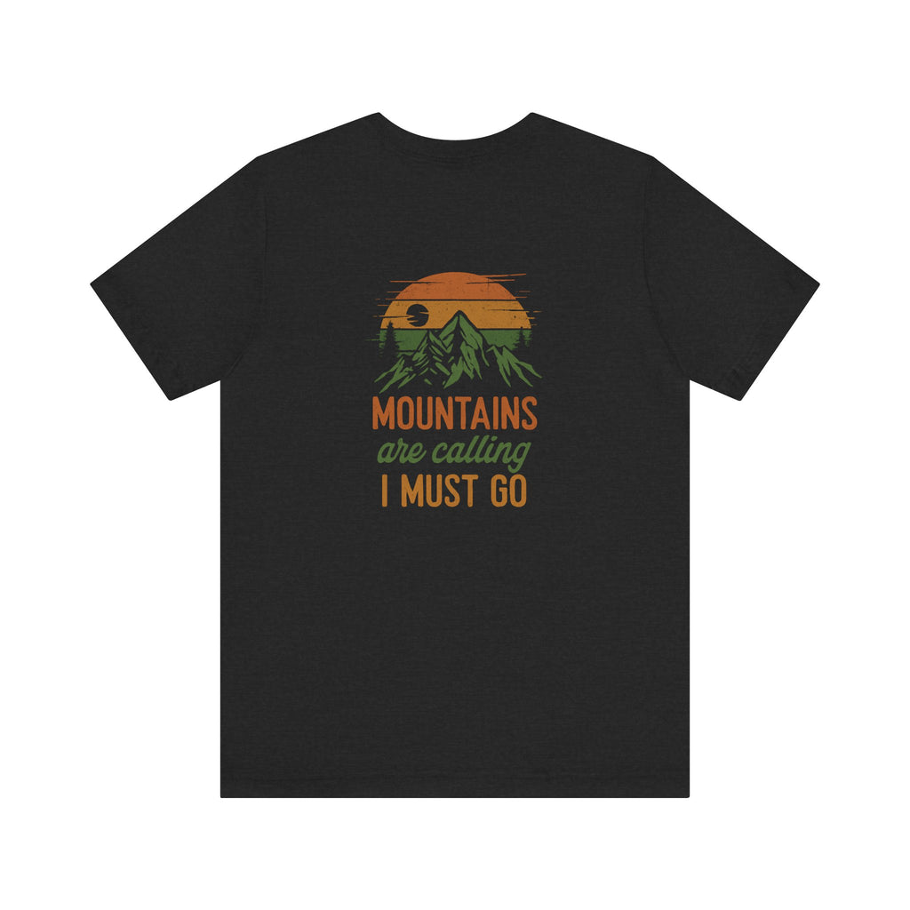 The Mountains Are Calling Tee