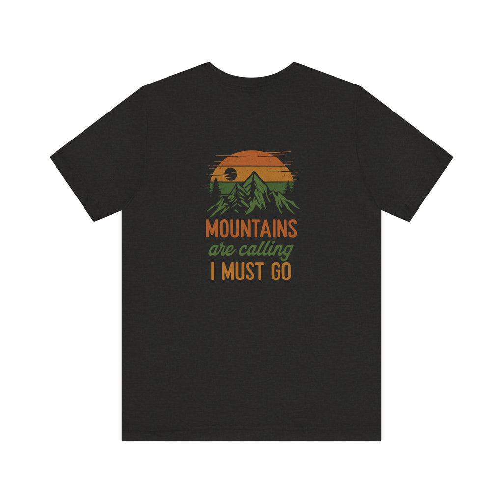 The Mountains Are Calling Tee